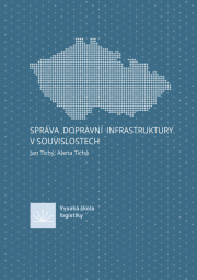 Vyšla kniha Správa dopravní infrastruktury v souvislostech